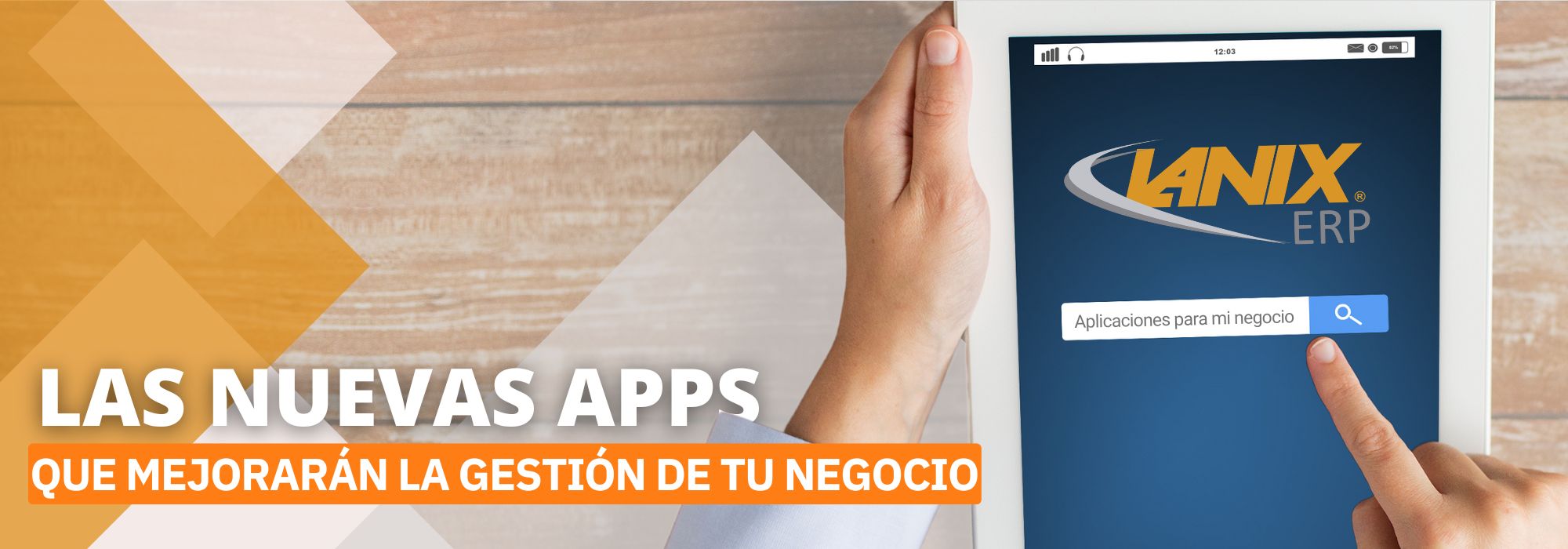 Nuevas Apps en LanixERP que mejorarán el manejo de tu negocio.